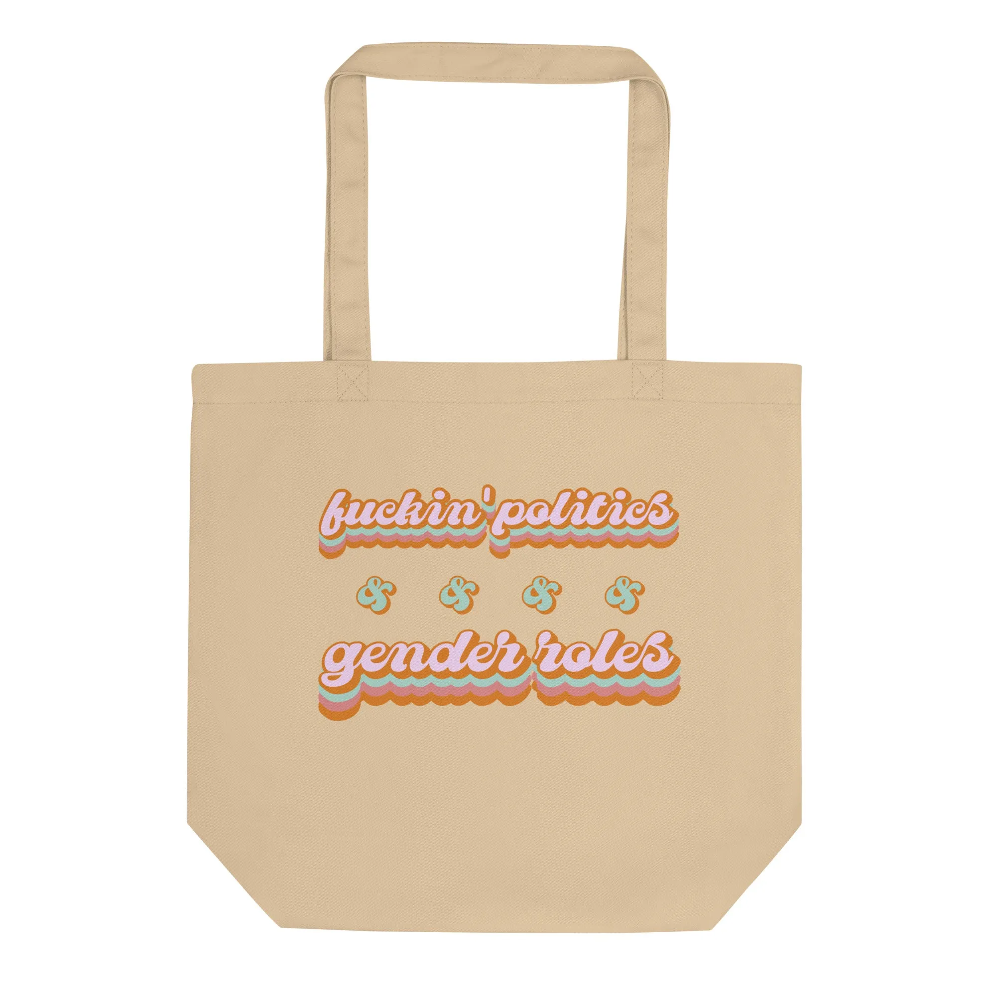 Fuckin' Politics & Gender Roles Tote Bag